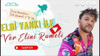 ELBİ YANKI İLE VER ELİNİ RUMELİ - SERDİVAN SAKARYA 4. RUMELİ BALKAN FESTİVALİ