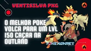 PXG | O melhor poke volca pra um lvl 150 começar na outland