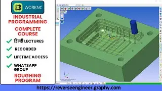 HINDI | 395. Roughing Program | WorkNC Industrial Programming Course WhatsApp/Call +91 9654816262
