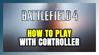 Как играть в Battlefield 4 с помощью контроллера на ПК!