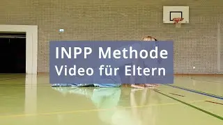 INPP Methode Video f&uuml;r Eltern 2026