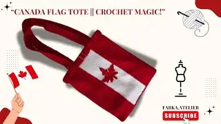 Crochet Canada Day Tote Bag 🇨🇦 | Easy Step-by-Step Tutorial for Beginners