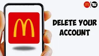 How To Delete McDonald's Account? (2025)