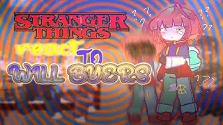 ੭ ꒰ WIP #2 : Stranger things s1 react to will byers || GACHA REACTION || GL2RV || MIKEOWMFAN -- 🏮