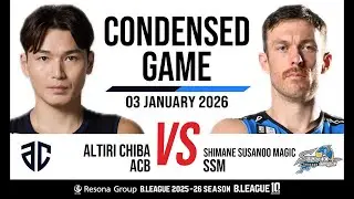 Altiri Chiba vs. Shimane Susanoo Magic - Condensed Game