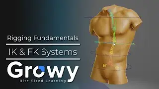 Growy Rigging Fundamentals: IK & FK