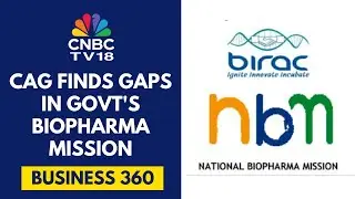 Govt's Top Auditor CAG Flags Lapses In National Biopharma Mission | CNBC TV18