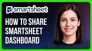 Как предоставить внешним пользователям доступ к панели мониторинга Smartsheet