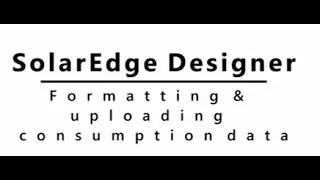 SolarEdge Designer - Uploading Consumption Data