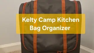 Downsizing my Camp Kitchen Gear| Protable Camping Gear| Kelty Camp Kitchen Organizer 