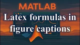 Write Latex formulas in MATLAB figure captions