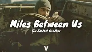 Miles Between Us &ndash; The Hardest Goodbye (Military Deployment Song 🎖️💙)