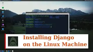 How to Install latest Django on Linux Machine