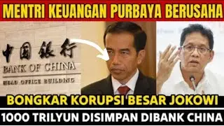 MENTERI KEUANGAN PARUBAYA BERUSAHA BONGKAR KURUPSI BESAR JOKOWI 1000 TRYLIUN YANG SIMPAN DIBANK CINA