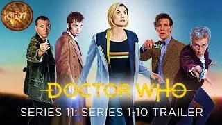 Doctor Who: Series 11 - Series 1-10 Trailer