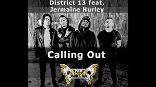 District 13 - Calling Out (feat. Jermaine Hurley) (Official Music Video)