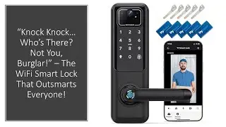 Knock Knock&hellip; Who&rsquo;s There? Not You, Burglar!&rdquo; &ndash; The WiFi Smart Lock That Outsmarts Everyone!