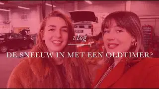 De SNEEUW in met een OLDTIMER? | RALLYVLOG 1