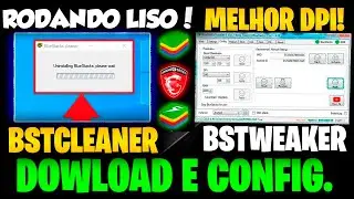 BSTWEAKER e BSTCLEANER ✅ DOWNLOAD e CONFIGURAÇÃO