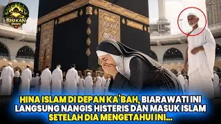 VIRAL ‼️ BIARAWATI INI HINA ISLAM DI DEPAN KA'BAH SEKETIKA TERDIAM DAN LANGSUNG MASUK ISLAM,,
