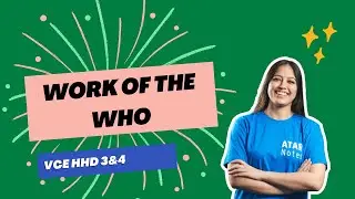 Work of the WHO | VCE HHD 3&4