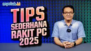 Rakit PC di 2025 - Tips Sederhana