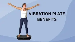 VIBRATION PLATE BENEFITS