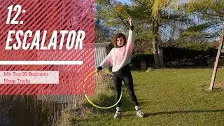 Top 20 Hula Hoop Tricks for Beginners: 12 Escalator