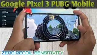 Google pixel 3 ki PUBG Mobile Sensitivity Setting 🔥 google pixel 3 PUBG Mobile Sensitivity Setting