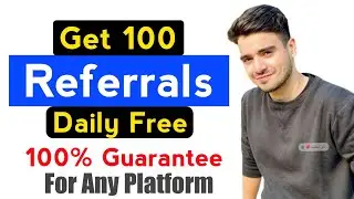 How To Get Referrals For Free | Get Referrals Free And Fast