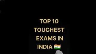 Top 10 Toughest Exams In Indian || #shorts #besttop10