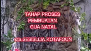 TAHAP PROSES PEMBUATAN GUA NATAL.sta.SESILLIA KOTAFOUN#oleh sta.NAIBONE#(jefri haki channel)