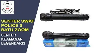 SENTER SWAT POLICE 3 BATU ZOOM - Sinarnya Terang Banget Cocok Segala Aktivitas Penerangan