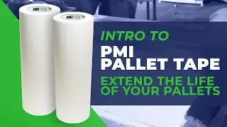 INTRO TO PMI PALLET TAPE