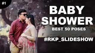 BEST 50 POSES | Baby Shower Photography | Slideshow | RKP Photos & Productions