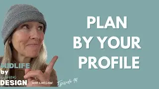 How Your Human Design Profile Affects the Way You Plan | Midlife by (Human) Design podcast