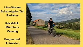 Bekanntgabe Radreiseziel/Rückblick München-Venedig/ Fragen und Antworten
