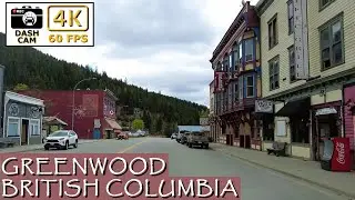 Driving Through Historic Greenwood 🚗 | 4K Scenic Drive in British Columbia 🇨🇦