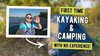 Solo Adventure: First Time Kayaking & Camping in the Thousand Islands!
