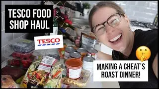 Tesco Food Shop Haul - Making a CHEAT'S Roast Dinner! | xameliax Real Life Vlogs