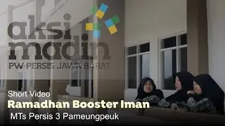 Short Video #7 Ramadhan Booster Iman II  MTs Persis 3 Pameungpeuk