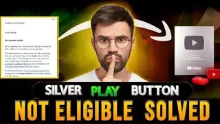 silver play button not eligible Not Currently Eligible - Pobram Solve Silver play button ✅