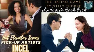 Hot Elevator Scene, Pick-up Artists and Incels -The Hating Game Episodes