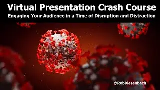 Virtual Presentation Crash Course: Engaging Your Audience in a Time of Disruption