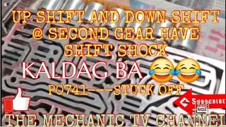 SHIFT SHOCK WHEN UP SHIFT AND DOWN SHIFT @ SECOND GEAR  ISSUE  
