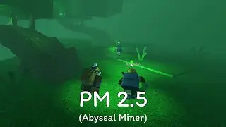 PM 2.5 (Abyssal Miner)