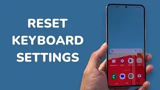 How To Reset Keyboard Settings On Samsung Phone