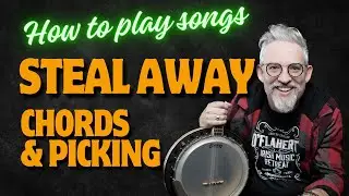 Steal Away by The Furey Brothers - How To Play Songs on Irish Banjo