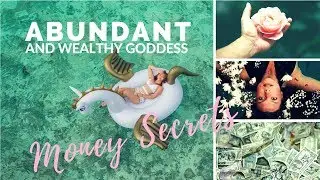 3 Sacred Feminine Wealth Secrets Revealed! Got Goddess Abundance?