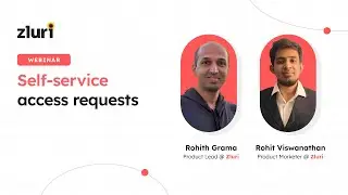 Zluri Webinar: Self service Access Requests